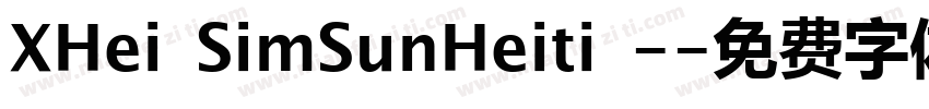 XHei SimSunHeiti -字体转换